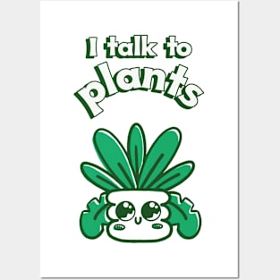 I Talk to Plants - Green Posters and Art